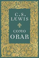 COMO ORAR - CAPA DURA (PRODUTO NOVO)