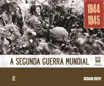 A SEGUNDA GUERRA MUNDIAL,1944-1945 (PRODUTO USADO - COMO NOVO)