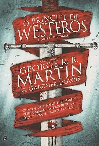 O PRINCIPE DE WESTEROS E OUTRAS HISTORIAS (PRODUTO USADO - MUITO BOM)