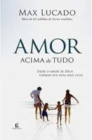 AMOR ACIMA DE TUDO (PRODUTO USADO - MUITO BOM)