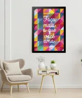 Quadro Faça Mais o Que Você Ama - Frete Grátis — imagem 2