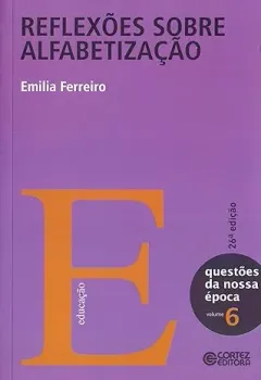 REFLEXOES SOBRE ALFABETIZAÇAO (PRODUTO USADO - COMO NOVO)