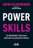 POWER SKILLS: AS HABILIDADES-CHAVE PARA DESTRAVAR SEU POTENCIAL MAXIMO (PRODUTO NOVO)