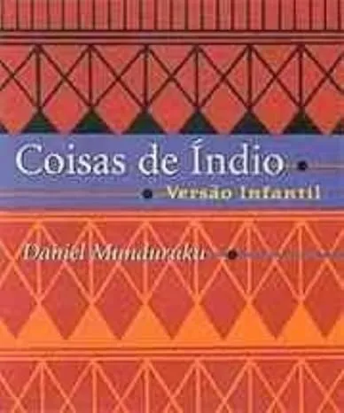COISAS DE INDIO - VERSAO INFANTIL (PRODUTO USADO - MUITO BOM)