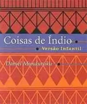COISAS DE INDIO - VERSAO INFANTIL (PRODUTO USADO - MUITO BOM)
