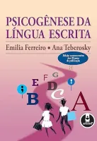 PSICOGENESE DA LINGUA ESCRITA EDIÇAO COMEMORATIVA DOS 20 ANOS DE PUBLICAÇAO (PRODUTO USADO - MUITO BOM)
