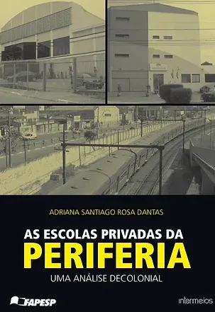  As escolas privadas da periferia – uma análise decolonial