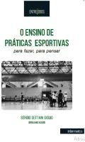 O Ensino de Práticas Esportivas para fazer, para pensar