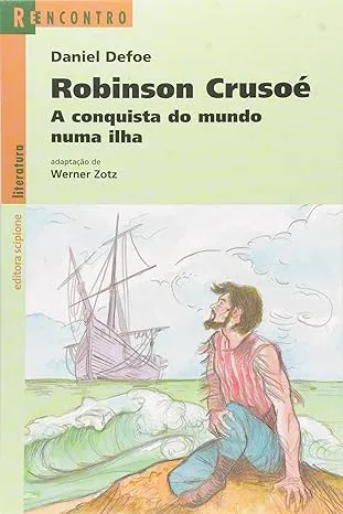ROBINSON CRUSOE: A CONQUISTA DO MUNDO NUMA ILHA (PRODUTO USADO - MUITO BOM)