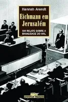 EICHMANN EM JERUSALEM - UM RELATO SOBRE A BANALIDADE DO MAL (PRODUTO USADO - MUITO BOM)