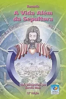 A VIDA ALEM DA SEPULTURA (PRODUTO USADO - BOM)
