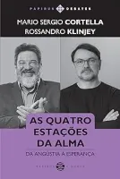 AS QUATRO ESTAÇOES DA ALMA: DA ANGUSTIA A ESPERANÇA (PRODUTO NOVO)