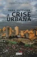 PARA ENTENDER A CRISE URBANA (PRODUTO NOVO)