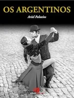 OS ARGENTINOS (PRODUTO NOVO)