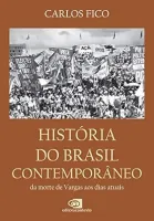 HISTORIA DO BRASIL CONTEMPORANEO: DA MORTE DE VARGAS AOS DIAS ATUAIS (PRODUTO NOVO)