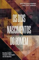 OS DOIS NASCIMENTOs DO HOMEM (PRODUTO NOVO)