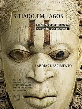 SITIADO EM LAGOS: AUTODEFESA DE UM NEGRO ACOSSADO PELO RACISMO (PRODUTO NOVO)