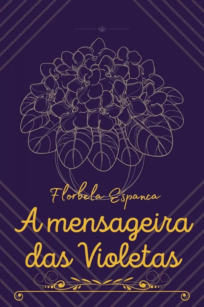 625 - A Mensageira das Violetas - Florbela Espanca - E-Book completo - 22 páginas Imagem