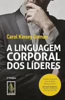 A LINGUAGEM CORPORAL DOS LIDERES (PRODUTO USADO - MUITO BOM)