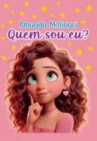 QUEM SOU EU? / Amanda Molinari