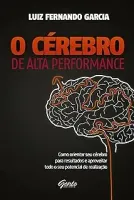 O CEREBRO DE ALTA PERFORMANCE (PRODUTO USADO - BOM)