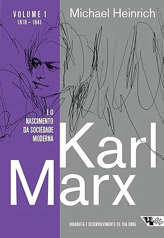 KARL MARX E O NASCIMENTO DA SOCIEDADE MODERNA VOLUME 1 1818 - 1841 (PRODUTO USADO - MUITO BOM)