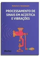 PROCESSAMENTO DE SINAIS EM ACUSTICA E VIBRAÇOES (PRODUTO NOVO)