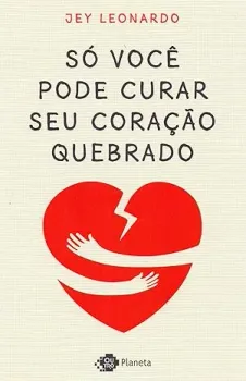 SO VOCE PODE CURAR SEU CORAÇAO QUEBRADO (PRODUTO USADO - COMO NOVO)