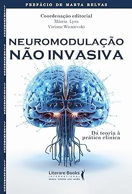 NEUROMODULAÇAO NAO INVASIVA: DA TEORIA A PRATICA CLINICA: VOLUME 1 (PRODUTO NOVO)