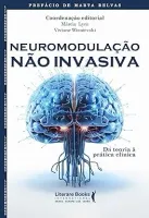 NEUROMODULAÇAO NAO INVASIVA: DA TEORIA A PRATICA CLINICA: VOLUME 1 (PRODUTO NOVO)