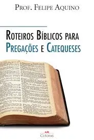 Livro Roteiros Bíblicos para pregações e catequese