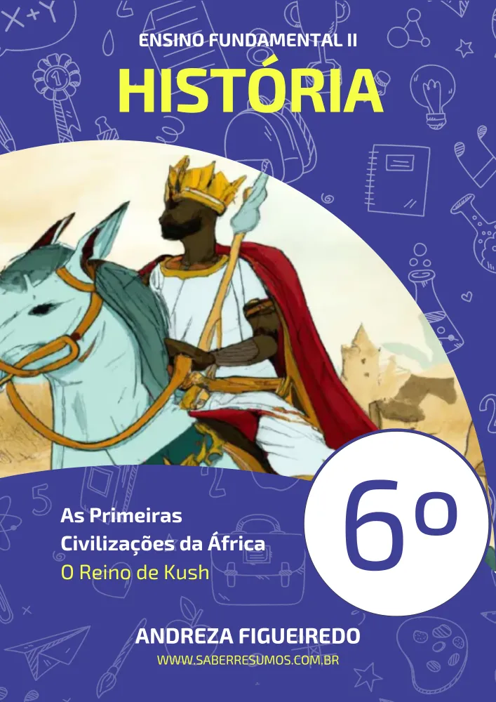 355 - História - As Primeiras Civilizações na África - O Reino de Kush - 6º ano - PDF com 6 páginas
