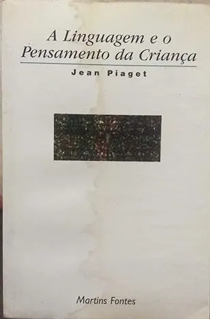 A LINGUAGEM E O PENSAMENTO DA CRIANÇA (PRODUTO USADO - MUITO BOM)