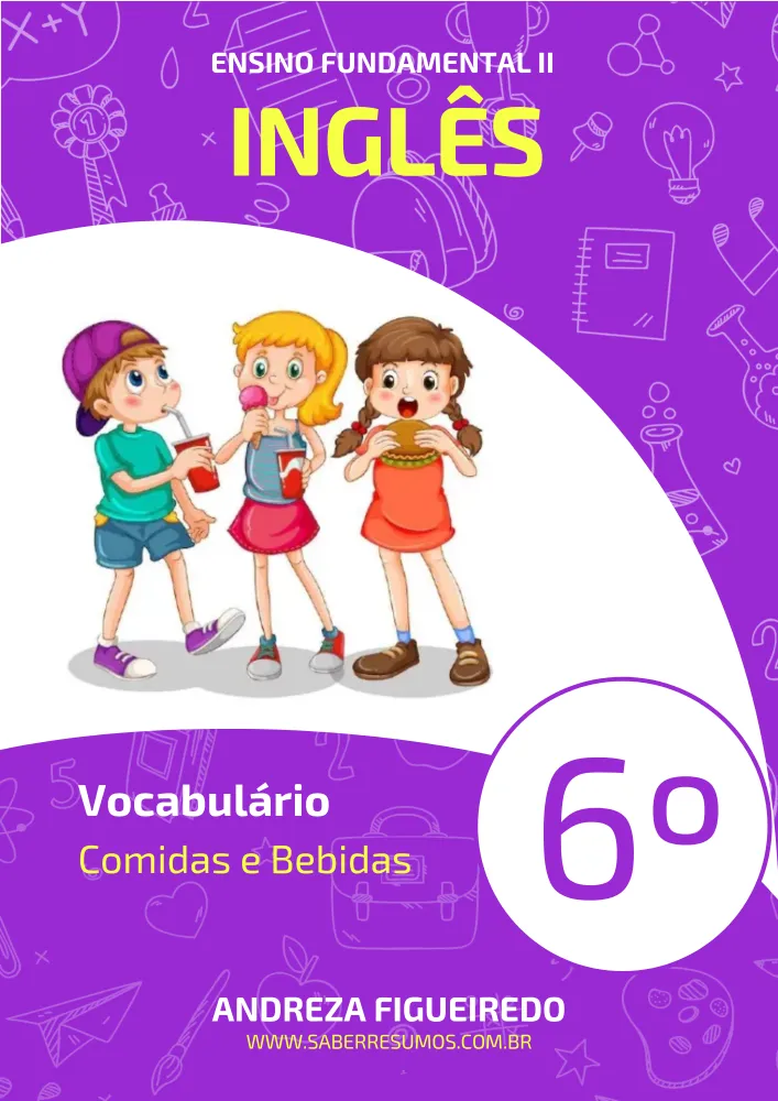 564 - Inglês - Vocabulário - Comidas e Bebidas - 6º ano - PDF com 15 páginas
