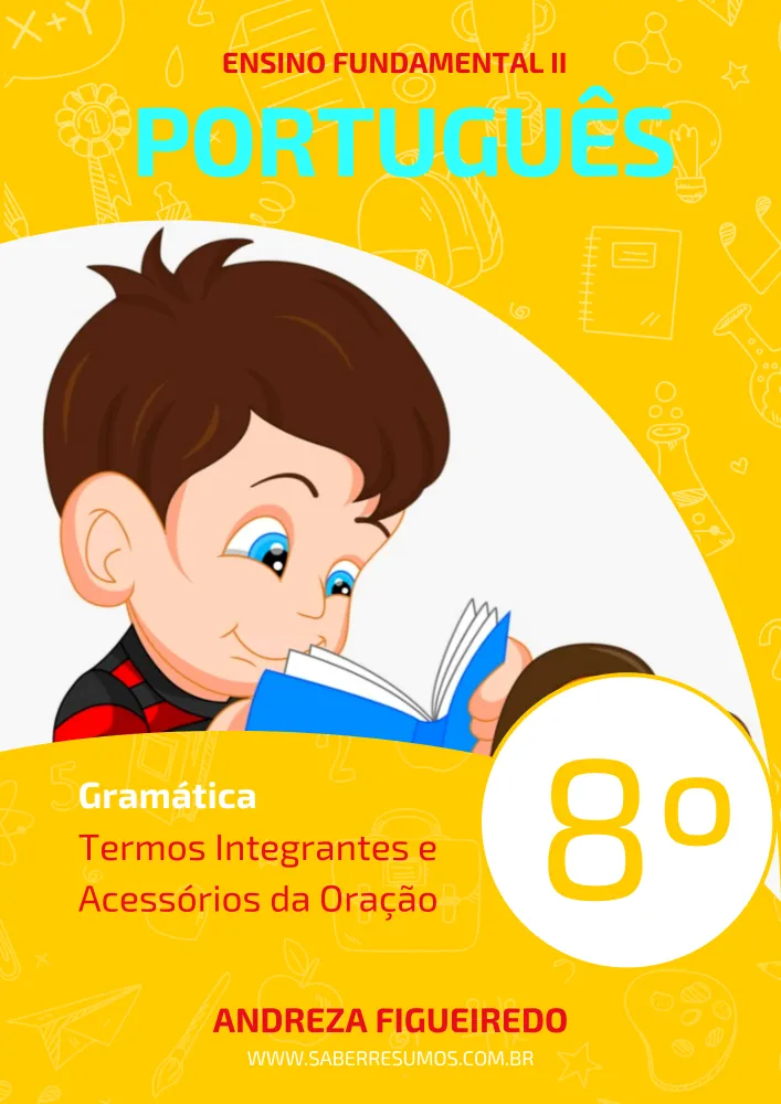 431 - Português - Gramática - Termos Integrantes e Acessórios da Oração - 8º ano - PDF com 9 páginas