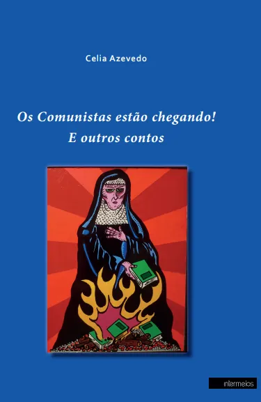 Os Comunistas estão chegando! E outros contos