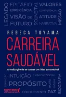 CARREIRA SAUDAVEL: A REALIZAÇAO DE SE TORNAR UM LIDER SUSTENTAVEL (PRODUTO NOVO)
