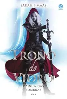 TRONO DE VIDRO: RAINHA DAS SOMBRAS (VOL. 4) (PRODUTO USADO - MUITO BOM)