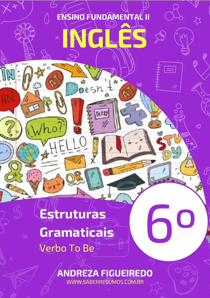 449 - Inglês - Estruturas Gramaticais - Verbo To Be - 6º ano - PDF com 14 páginas