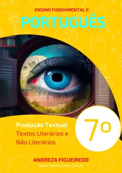 135 - Português - Produção Textual - Textos Literários e Não Literários - 7º ano - PDF com 5 páginas