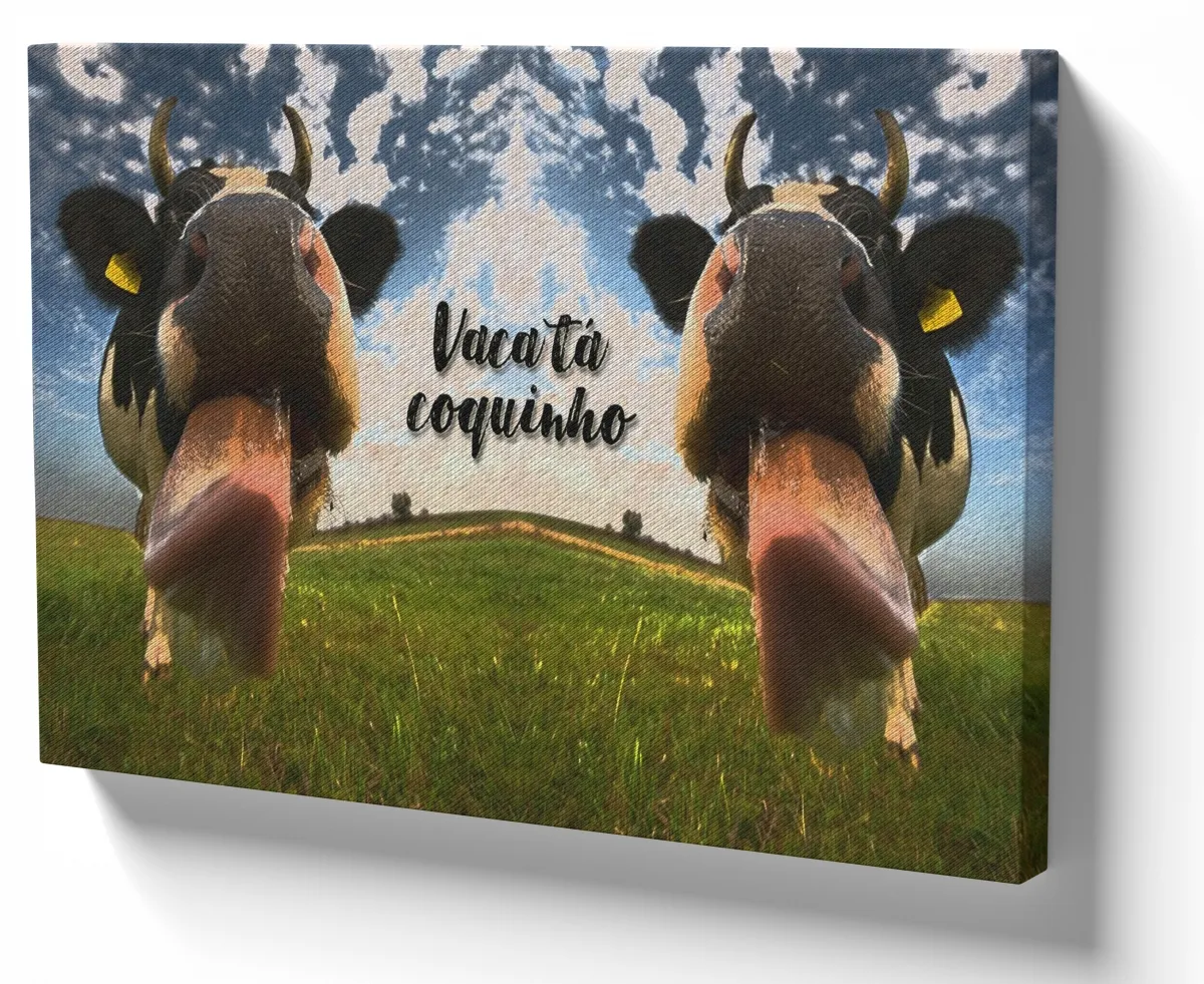 Quadro decorativo tela Vaca tá coquinho vaquinha