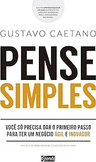 PENSE SIMPLES - VOCE SO PRECISA DAR O PRIMEIRO PASSO PARA TER UM NEGOCIO AGIL E INOVADOR (PRODUTO USADO - BOM)