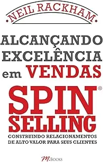 ALCANÇANDO EXCELENCIA EM VENDAS SPIN SELLING (PRODUTO USADO - COMO NOVO)