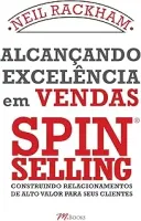 ALCANÇANDO EXCELENCIA EM VENDAS SPIN SELLING (PRODUTO USADO - COMO NOVO)