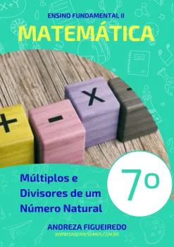 163 - Matemática - Múltiplos e Divisores de um Número Natural - 7º ano - PDF com 12 páginas