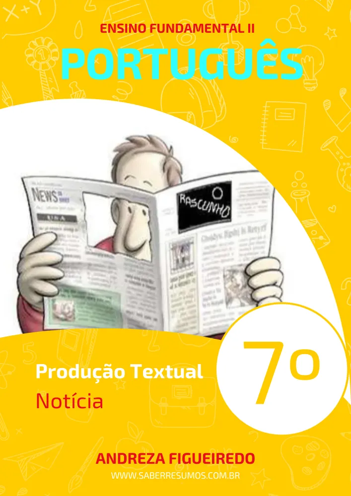139 - Português - Produção Textual - Notícia - 7º ano - PDF com 6 páginas
