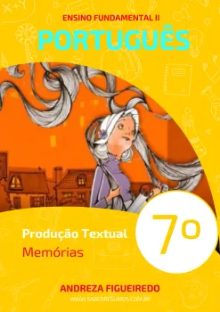 131 - Português - Produção Textual - Memórias - 7º ano - PDF com 5 páginas