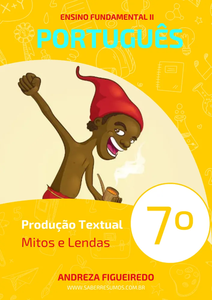 126 - Português - Produção Textual - Mitos e Lendas - 7º ano - PDF com 7 páginas Imagem
