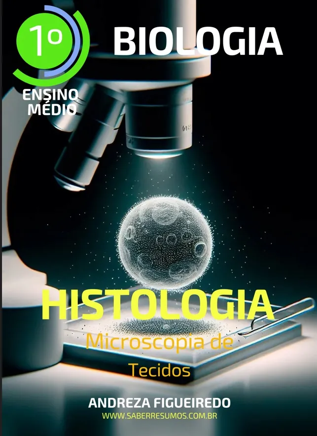661 - Biologia - Histologia - Microscopia de Tecidos - 1º ano do Ensino Médio - PDF com 22 páginas Imagem