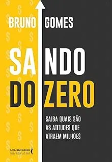 SAINDO DO ZERO: SAIBA QUAIS SAO AS ATITUDES QUE ATRAEM MILHOES (PRODUTO NOVO)